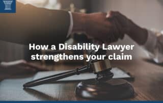 How Social Security Disability Lawyers Help You Build a Strong Claim