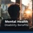 Mental Health Matters Understanding Your Disability Benefits Hall & Rouse PC